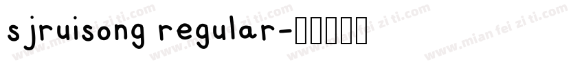 sjruisong regular字体转换